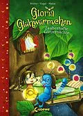 E-Book (epub) Gloria Glühwürmchen (Band 3) - Zauberhafte Glitzernächte von Susanne Weber, Kirsten Vogel