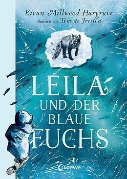 E-Book (epub) Leila und der blaue Fuchs von Kiran Millwood Hargrave
