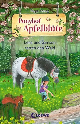 E-Book (epub) Ponyhof Apfelblüte (Band 22) - Lena und Samson retten den Wald von Pippa Young