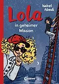 E-Book (epub) Lola in geheimer Mission (Band 3) von Isabel Abedi