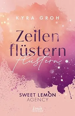 E-Book (epub) Zeilenflüstern (Sweet Lemon Agency, Band 1) von Kyra Groh