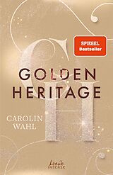 E-Book (epub) Golden Heritage (Crumbling Hearts, Band 2) von Carolin Wahl