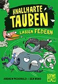 E-Book (epub) Knallharte Tauben lassen Federn (Band 2) von Andrew McDonald