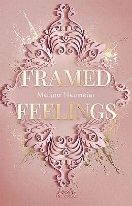 E-Book (epub) Framed Feelings (Golden Hearts, Band 1) von Marina Neumeier