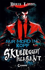 E-Book (epub) Skulduggery Pleasant (Band 16) - Nur Mord im Kopf von Derek Landy