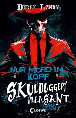 E-Book (epub) Skulduggery Pleasant (Band 16) - Nur Mord im Kopf von Derek Landy