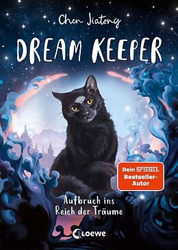 E-Book (epub) Dream Keeper (Band 1) - Aufbruch ins Reich der Träume von Jiatong Chen