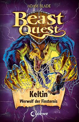 E-Book (epub) Beast Quest (Band 68) - Keltin, Werwolf der Finsternis von Adam Blade