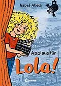 E-Book (epub) Applaus für Lola! (Band 4) von Isabel Abedi