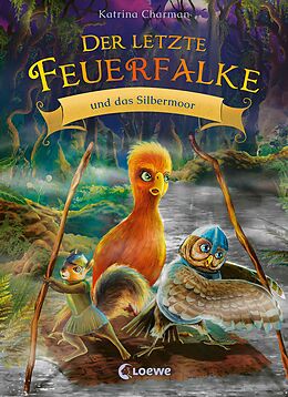 E-Book (epub) Der letzte Feuerfalke und das Silbermoor (Band 8) von Katrina Charman