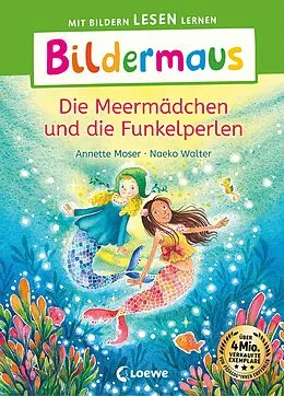 E-Book (epub) Bildermaus - Die Meermädchen und die Funkelperlen von Annette Moser