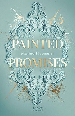 E-Book (epub) Painted Promises (Golden Hearts, Band 3) von Marina Neumeier