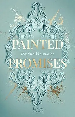 E-Book (epub) Painted Promises (Golden Hearts, Band 3) von Marina Neumeier