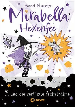 E-Book (epub) Mirabella Hexenfee und die verflixte Pechsträhne (Band 3) von Harriet Muncaster