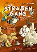 E-Book (epub) Die Straßengäng (Band 2) - Gut getrickst ist halb gewonnen von Cally Stronk