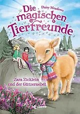 E-Book (epub) Die magischen Tierfreunde (Band 22) - Zara Zicklein und der Glitzernebel von Daisy Meadows