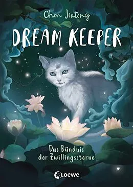 E-Book (epub) Dream Keeper (Band 2) - Das Bündnis der Zwillingssterne von Jiatong Chen