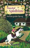 E-Book (epub) Ponyhof Apfelblüte (Band 24) - Hannahs großer Sprung von Pippa Young