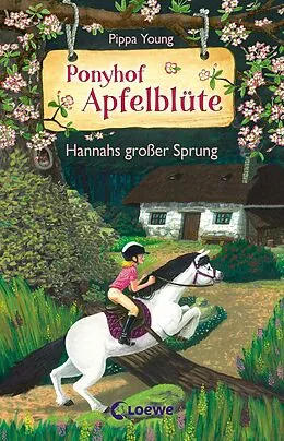 E-Book (epub) Ponyhof Apfelblüte (Band 24) - Hannahs großer Sprung von Pippa Young