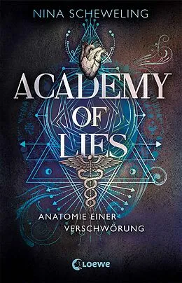 E-Book (epub) Academy of Lies (Band 1) - Anatomie einer Verschwörung von Nina Scheweling