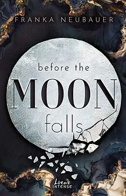 E-Book (epub) Before the Moon Falls (Scandalous Secrets, Band 2) von Franka Neubauer