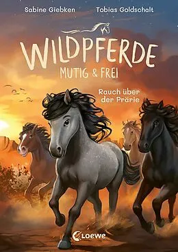 E-Book (epub) Wildpferde - mutig und frei (Band 5) - Rauch über der Prärie von Sabine Giebken