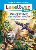 E-Book (epub) Leselöwen 2. Klasse - Das geheime Leben der Tiere - Das Abenteuer der weißen Wölfin von Vanessa Walder