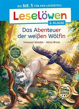 E-Book (epub) Leselöwen 2. Klasse - Das geheime Leben der Tiere - Das Abenteuer der weißen Wölfin von Vanessa Walder
