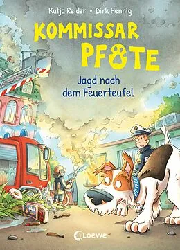 E-Book (epub) Kommissar Pfote (Band 8) - Jagd nach dem Feuerteufel von Katja Reider