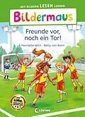 E-Book (epub) Bildermaus - Freunde vor, noch ein Tor! von Henriette Wich