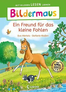 E-Book (epub) Bildermaus - Ein Freund für das kleine Fohlen von Eva Hierteis