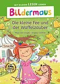 E-Book (epub) Bildermaus - Die kleine Fee und der Waffelzauber von Maja von Vogel