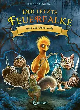 E-Book (epub) Der letzte Feuerfalke und die Unterwelt (Band 11) von Katrina Charman