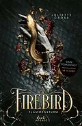 E-Book (epub) Flammensturm (Band 1) - Firebird von Juliette Cross