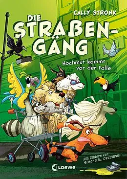 E-Book (epub) Die Straßengäng (Band 3) - Hochmut kommt vor der Falle von Cally Stronk
