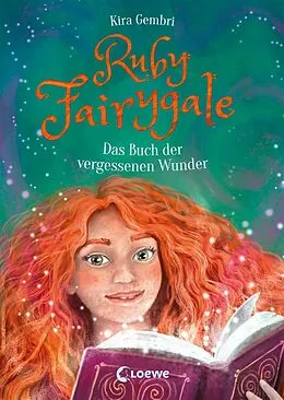 E-Book (epub) Ruby Fairygale (Band 8) - Das Buch der vergessenen Wunder von Kira Gembri