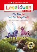 E-Book (epub) Leselöwen 1. Klasse - Die Magie der Zauberpferde von Ann-Katrin Heger