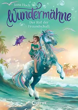 E-Book (epub) Wundermähne (Band 3) - Der Ruf der Freundschaft von Jana Hoch