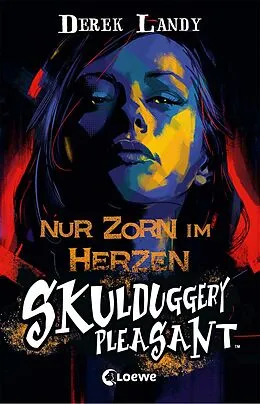 E-Book (epub) Skulduggery Pleasant (Band 17) - Nur Zorn im Herzen von Derek Landy