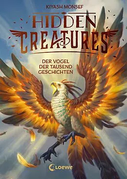 E-Book (epub) Hidden Creatures (Band 2) - Der Vogel der tausend Geschichten von Kiyash Monsef