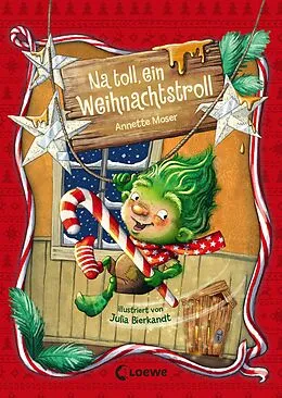 E-Book (epub) Na toll, ein Weihnachtstroll (Weihnachtstroll, Band 1) von Annette Moser
