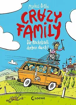 E-Book (epub) Crazy Family (Band 4) - Die Hackebarts drehen durch von Markus Orths