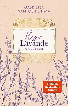 E-Book (epub) Fleur de Lavande (Band 1) - Wie du liebst von Gabriella Santos de Lima
