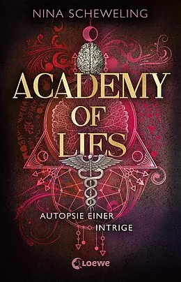 E-Book (epub) Academy of Lies (Band 2) - Autopsie einer Intrige von Nina Scheweling