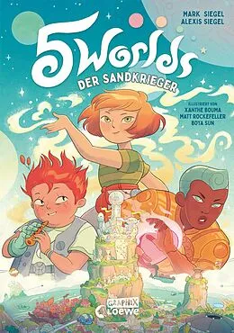 E-Book (pdf) 5 Worlds (Band 1) - Der Sandkrieger von Mark Siegel, Alexis Siegel