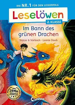 E-Book (epub) Leselöwen 2. Klasse - Im Bann des grünen Drachen von Stütze Vorbach
