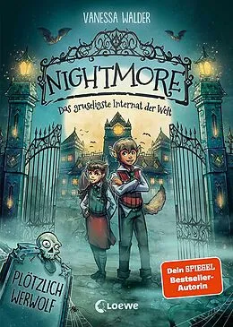 E-Book (epub) Nightmore - Das gruseligste Internat der Welt (Band 1) - Plötzlich Werwolf von Vanessa Walder