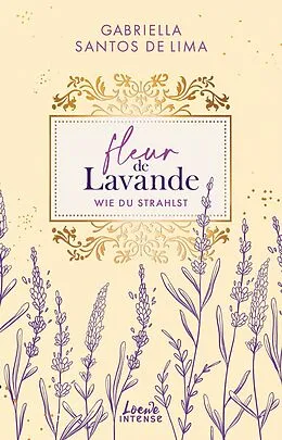 E-Book (epub) Fleur de Lavande (Band 2) - Wie du strahlst von Gabriella Santos de Lima