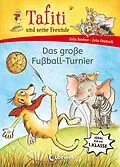 E-Book (pdf) Tafiti und seine Freunde (Band 1) - Das große Fußball-Turnier von Julia Boehme