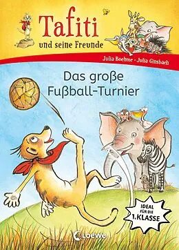 E-Book (pdf) Tafiti und seine Freunde (Band 1) - Das große Fußball-Turnier von Julia Boehme